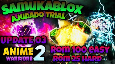 UPDATE 03 ANIME WARRIORS 2 AJUDANDO TRIAL ROM 100 É 25 YouTube