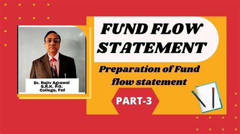 Fund Flow Statement Preparation Of Funds Flow Statement Part 3 YouTube