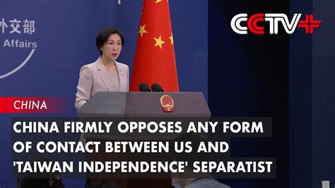 China Firmly Opposes Any Form Of Contact Between US And Taiwan