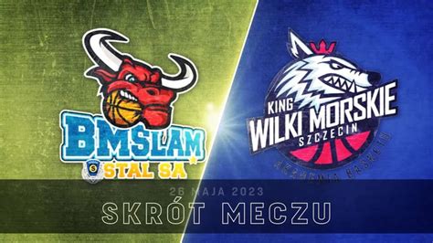 Bm Stal Ostr W Wlkp King Szczecin Skr T Meczu Polsatsport Pl