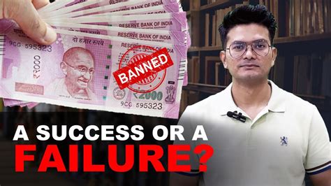 Note Ban Demonetization A Success Or A Failure Youtube