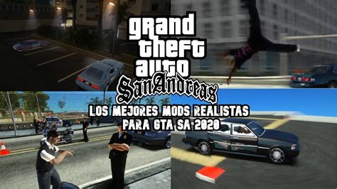 LOS MEJORES MODS REALISTAS PARA GTA SA PC 2020 YouTube