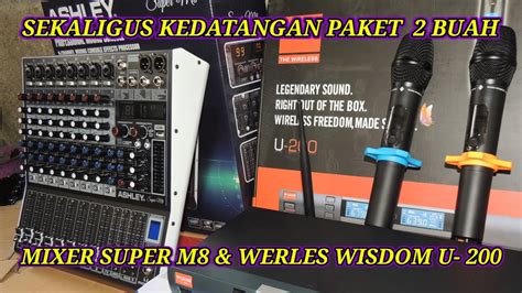 UNBOXING MIXER ASHLEY SUPER M8 WIRELESS WISDOM U 200 HARGA MURAH