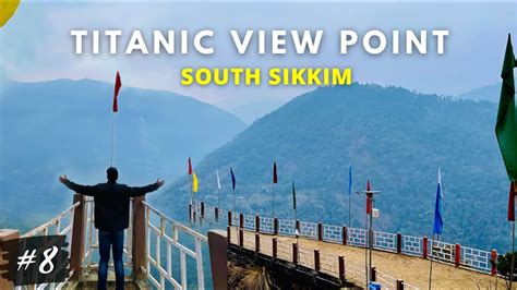 Titanic View Point Ralang Monastery Ravangla South Sikkim South