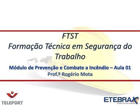 PPT FTST Formação Técnica em Segurança do Trabalho PowerPoint