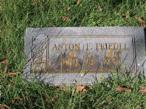 Anton Fritz Friedel Find A Grave Memorial