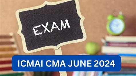 ICMAI CMA June 2024 Inter Final And Foundation Exam Dates Released At