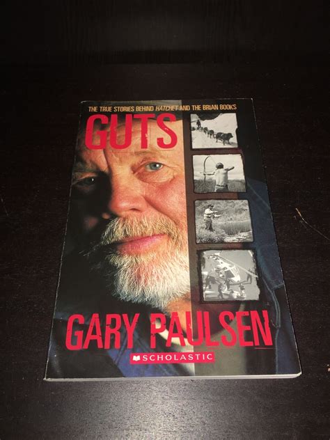 Guts The True Stories Behind Hatchet And The Brian Books By Gary