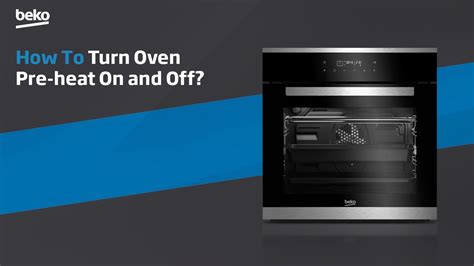 Beko How To Turn Oven Pre Heat On And Off Youtube