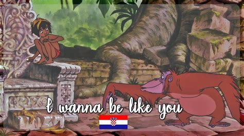 Jungle Book I Wanna Be Like You Croatian Youtube