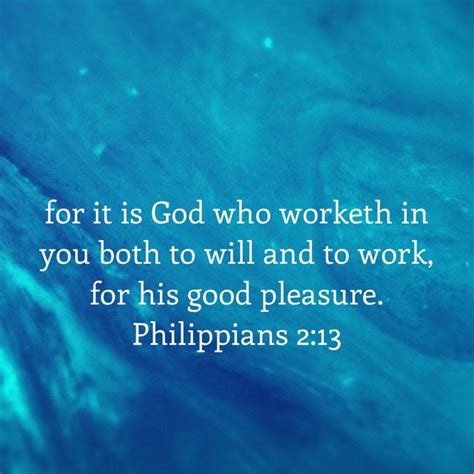 Philippians 2 13 For It Is God Which Worketh In You Both To Will And To