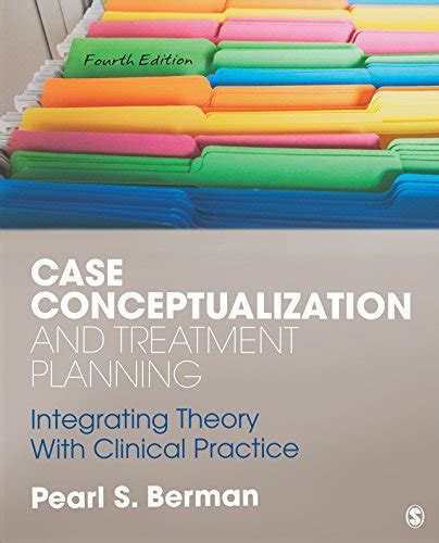 Case Conceptualization And Treatment Planning Integrating Theory With