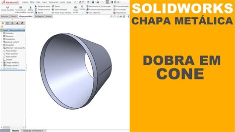 Solidworks Como Colocar Dobra Em Cone De Chapa Met Lica Solidworks