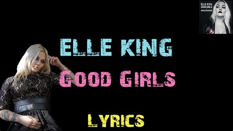 Elle King Good Girls [ Lyrics ] Youtube