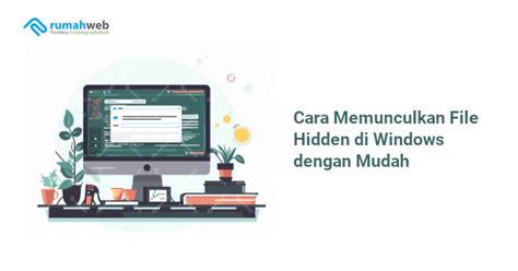 Cara Memunculkan File Hidden Di Windows Dengan Mudah