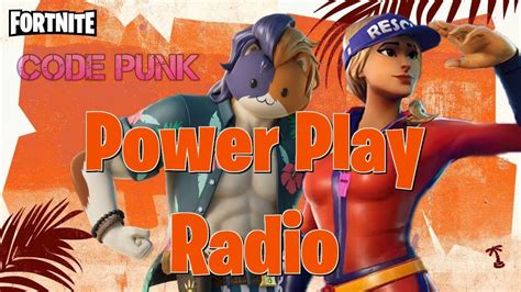 Power Play Radio On Fortnite V25 11 July 2023 YouTube