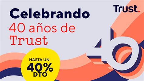 Trust Celebra Su Aniversario Con Descuentos Del En La Plataforma