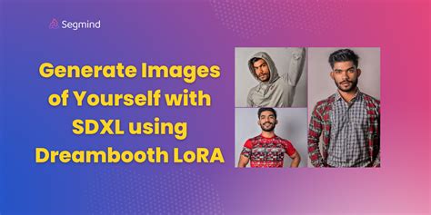 Dreambooth LoRA How To Generate Images Of Yourself With SDXL