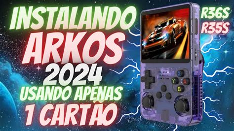 Como Instalar Arkos 2024 R36S R35S Usando Apenas 1 Cartão Para Sistema