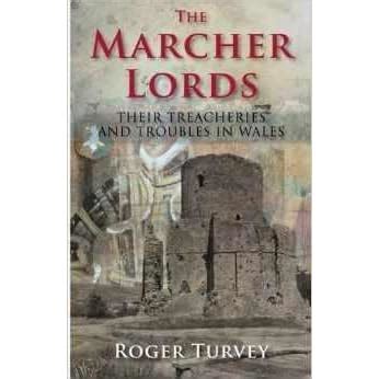 The Marcher Lords by Roger Turvey — Reviews, Discussion, Bookclubs, Lists