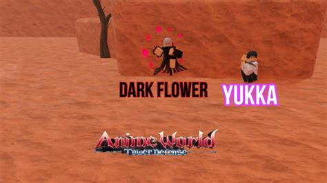 Getting Overpowered In AWTD Getting Yukka And Dark Flower 6 Anime