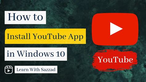 How To Install Youtube App In Windows Operating System