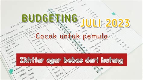 BUDGETING JULI Cara Mengatur Pendapatan Bulanan Cara Melunasi Dan