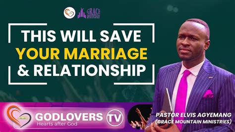 This Will Save Your Marriage Relationship Pastor Elvis Agyemang