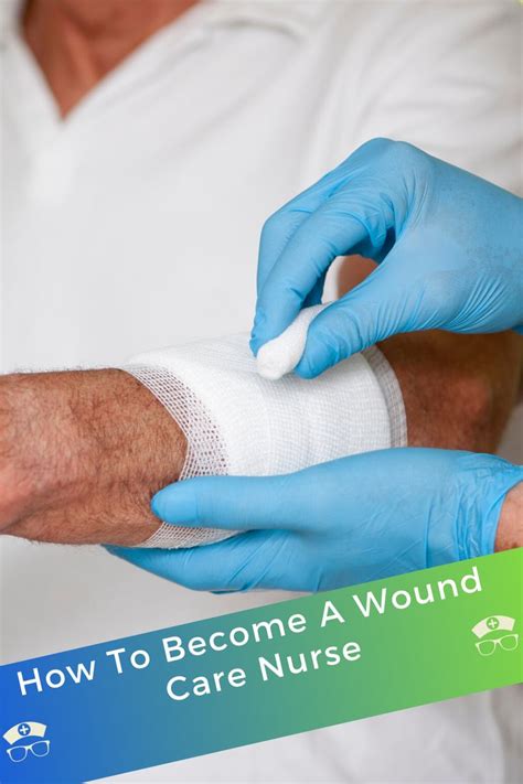 How To Become A Wound Care Nurse Certification And Salary Wound