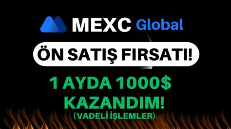 Mexc N Sati Firsati Garant Kazan Ayda Kazandim