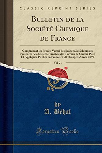 Bulletin de la Société Chimique de France Vol 21 Comprenant Les