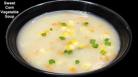 Sweet Corn Vegetable Soup Recipe । Restaurant Style Sweet Corn Soup