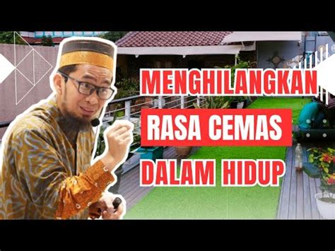 Cara Menghilangkan Rasa Cemas Dalam Hidup Ustadz Adi Hidayat Youtube