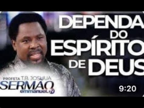 Dependa Do Esp Rito De Deus Serm O De Tb Joshua Youtube