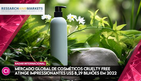 Mercado Global De Cosm Ticos Cruelty Free Atinge Impressionantes Us