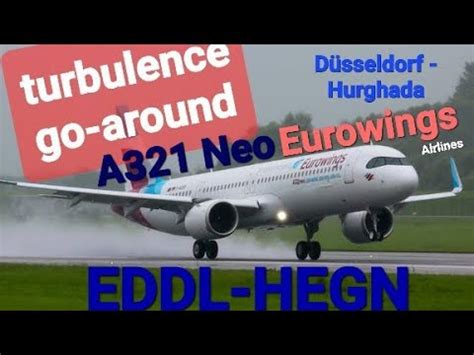 Düsseldorf DUS Hurghada HRG Heavy Tubulence Go around A321 Neo