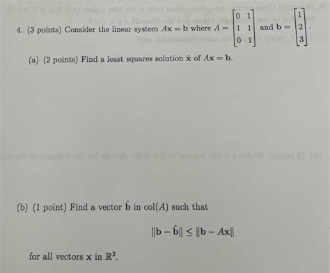 Solved 4 3 Points Consider The Linear System Axb Where