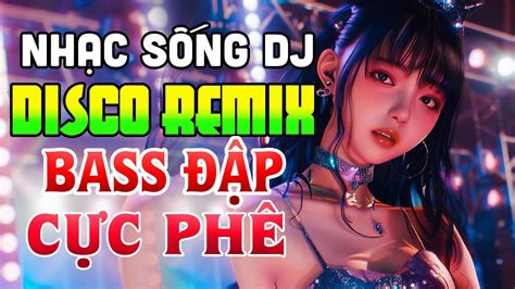 NhẠc Disco Remix NhẠc TrẺ SÔi ĐỘng Remix 2024 Disco Remix Disco