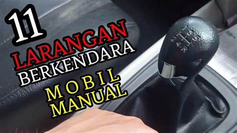 Larangan Dalam Mengendarai Mobil Manual I Kesalahan Pemula Saat