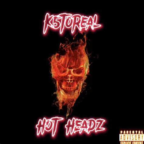 Stream K Toreal Listen To Hot Head Playlist Online For Free On SoundCloud