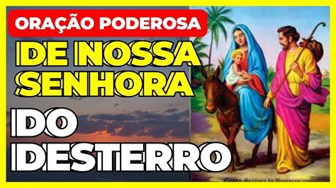 Ora O Poderosa De Nossa Senhora Do Desterro Para Se Livrar De Todo O