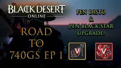 BDO Road to 740GS PEN BLACKSTAR PEN DİSTO UPGRADE PVX Grinding