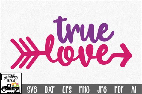 True Love Svg Cut File Valentine Svg Graphic By Oldmarketdesigns