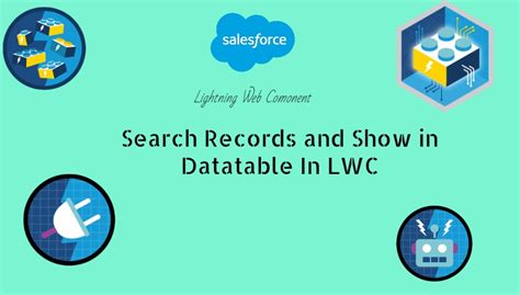 Search Records And Show In Datatable In Lwc Techdicer