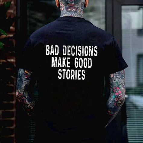 Bad Decisions Make Good Stories Black Print T Shirt