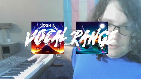 Josh A Lil Revive Vocal Range Update F1 C5 YouTube