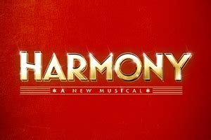 Harmony: A New Musical on Broadway: Get Tickets Now! | Theatermania