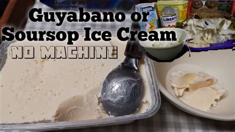 Easy Homemade Guyabano Soursop Ice Cream L 3 Ingredients Only L Philippines Youtube