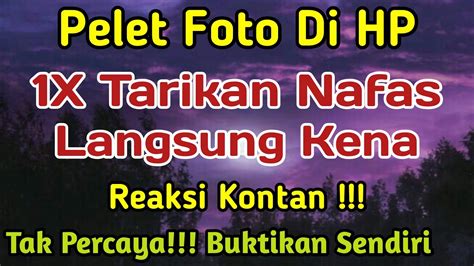 PELET MEDIA FOTO JARAK JAUH Amalan Pengasihan Ilmpu Pengasihan Ilmu