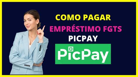 COMO PAGAR EMPRÉSTIMO FGTS PICPAY YouTube